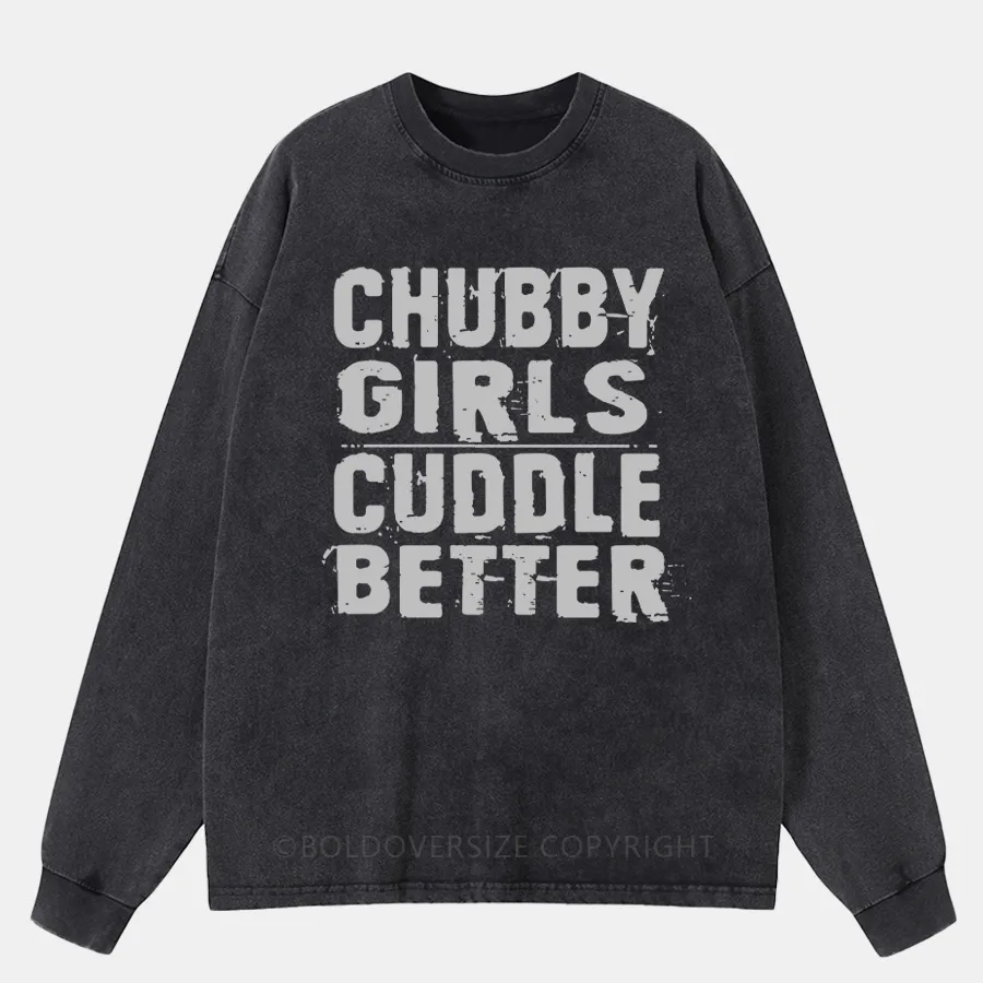 Vintage Chubby Girls Cuddle Better Washed Long Sleeve Shirt