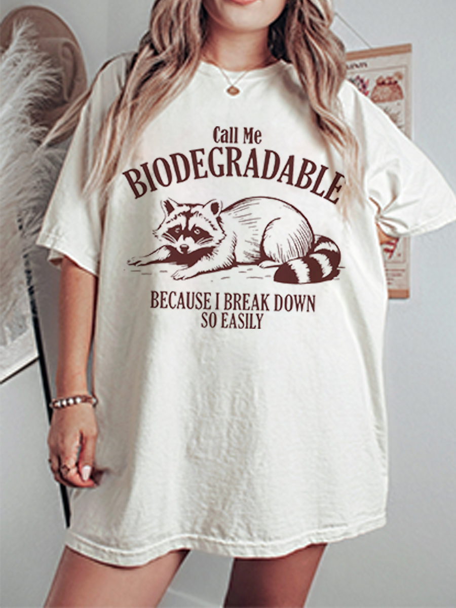 Vintage Call Me Biodegradable Because I Break Down So Easily Oversize Graphic Tee