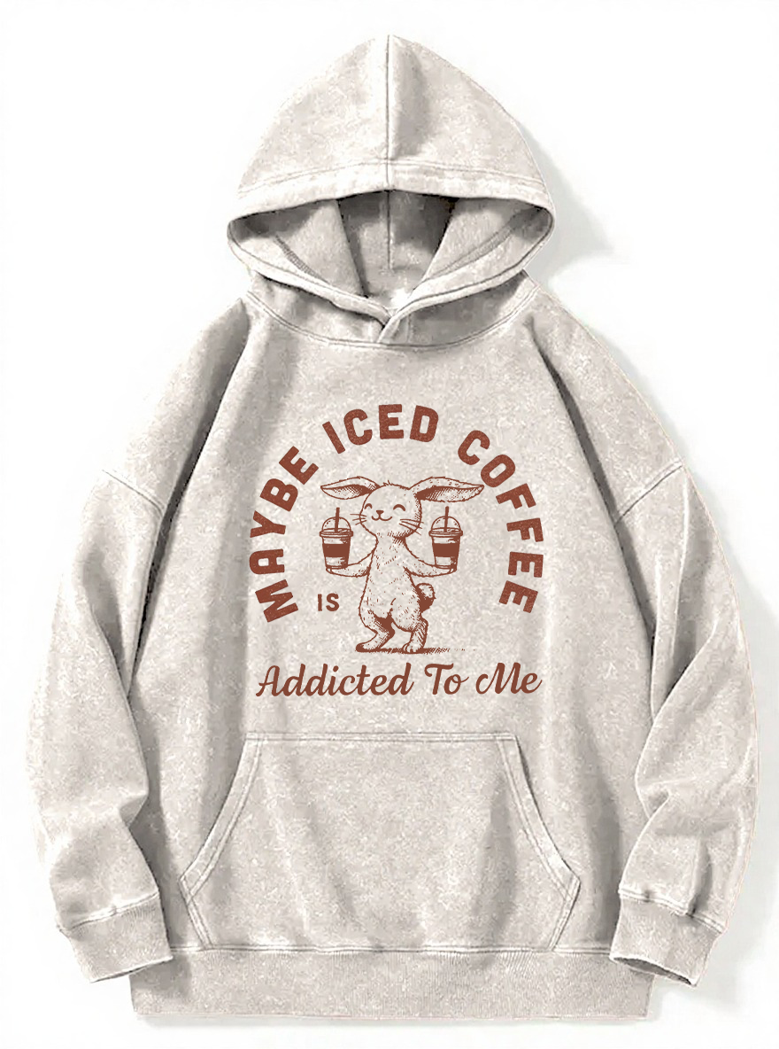 Vintage Maybe Iced Coffee Is Addicted To Me Washed Hoodie