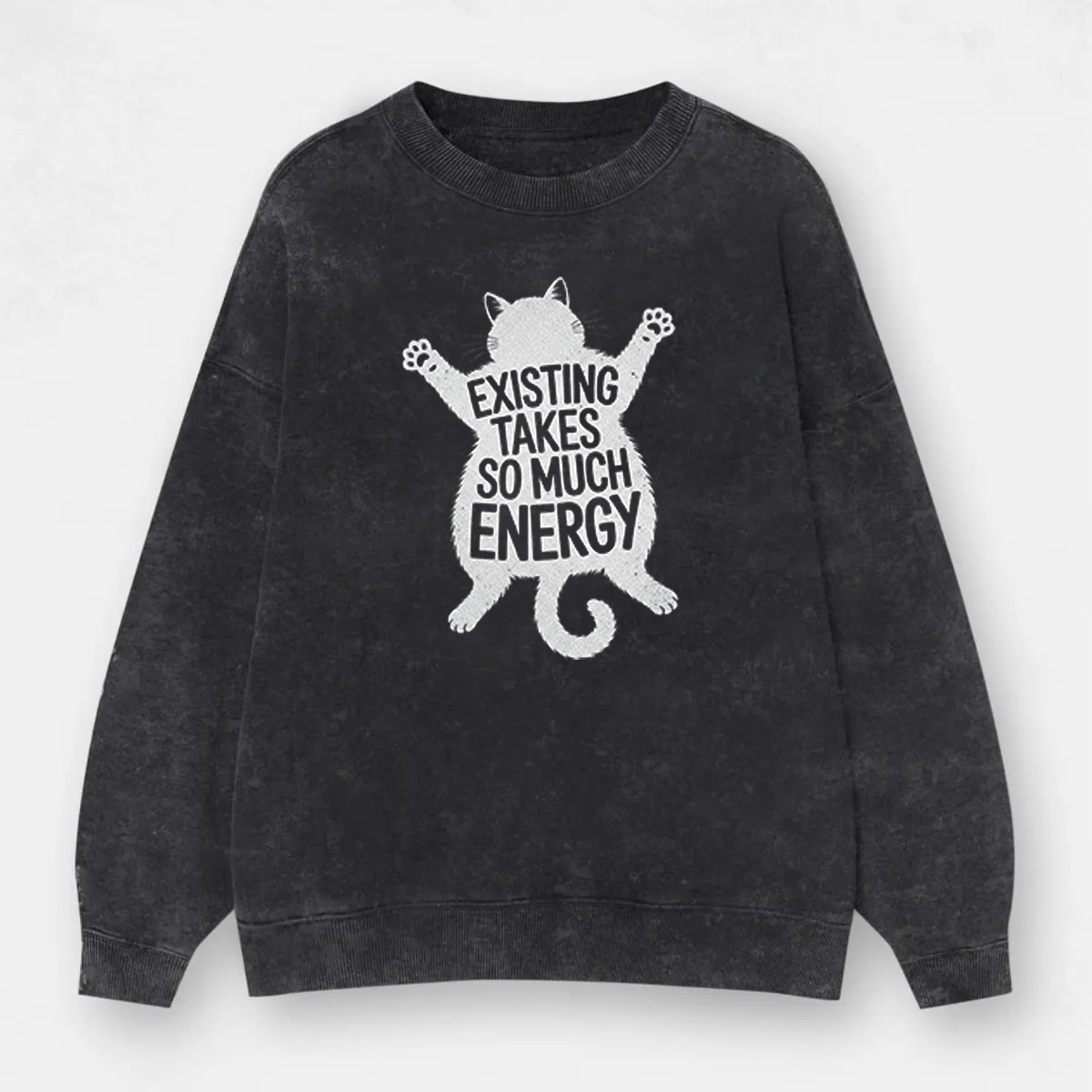 Vintage Existing Takes So Much Energy Washed Sweatshirt