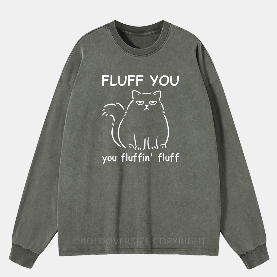 Vintage Fluff You You Fluffin Fluff Washed Long Sleeve Shirt