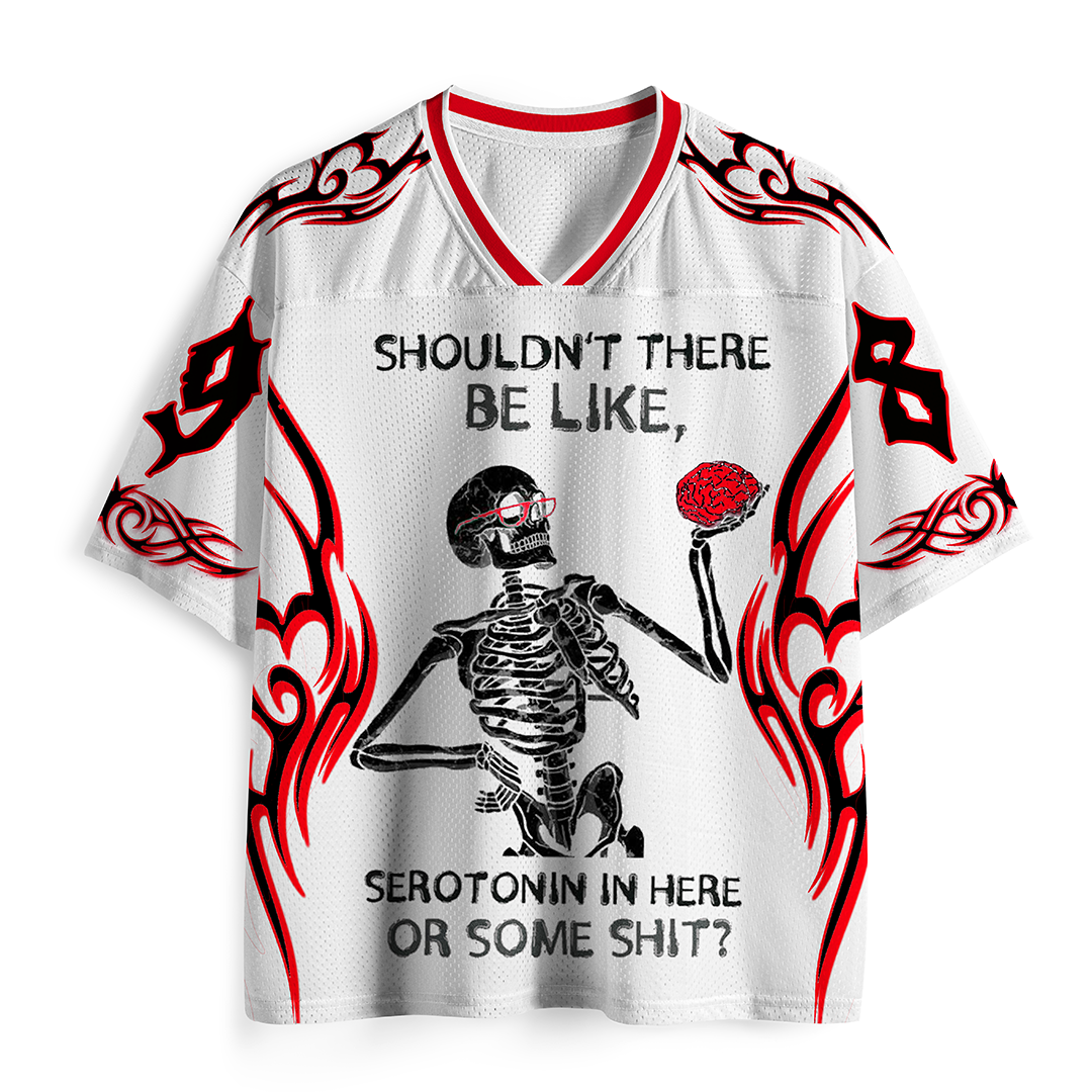 Vintage Shouldn't There Be Like Serotonin In Here Or Some Shit? Mesh Jersey