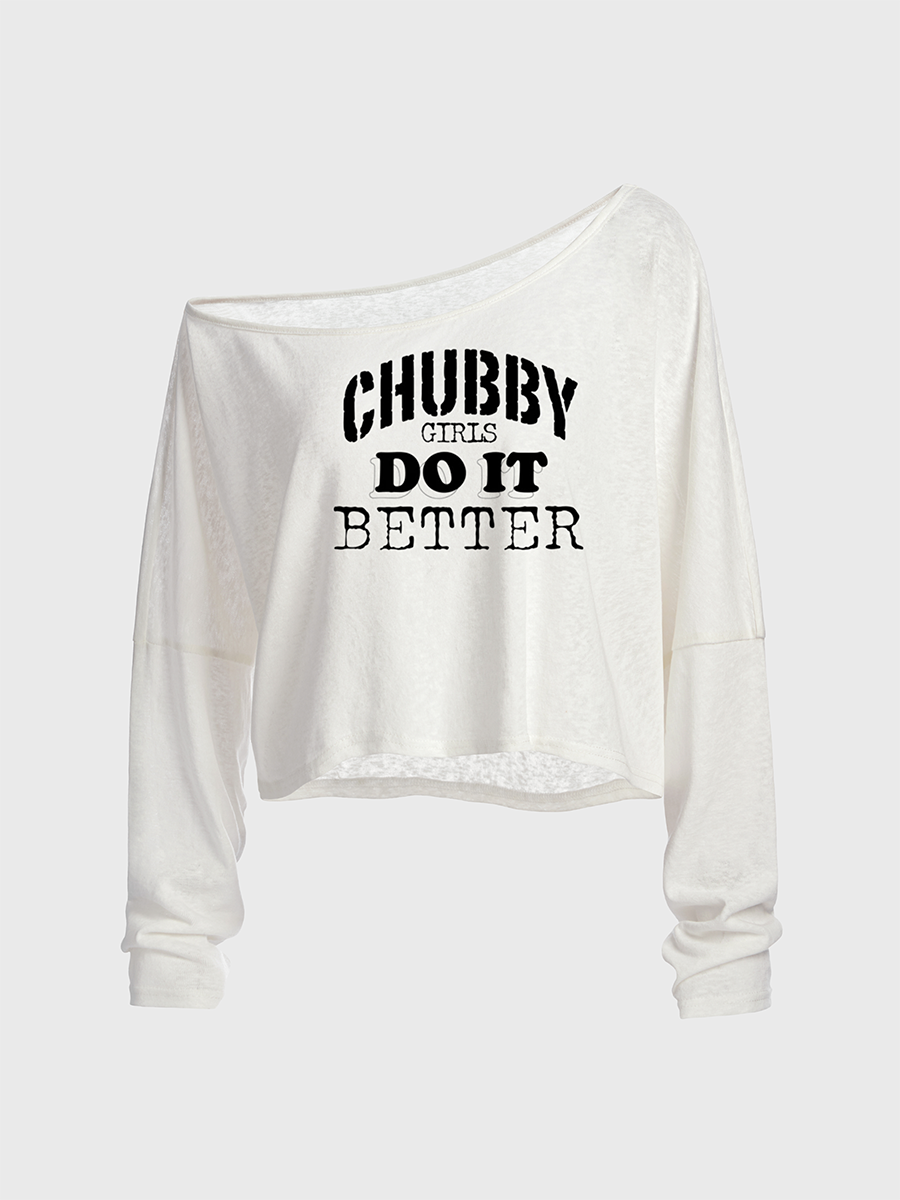 Chubby Girls Do It Better Off The Shoulder Sweatshirt