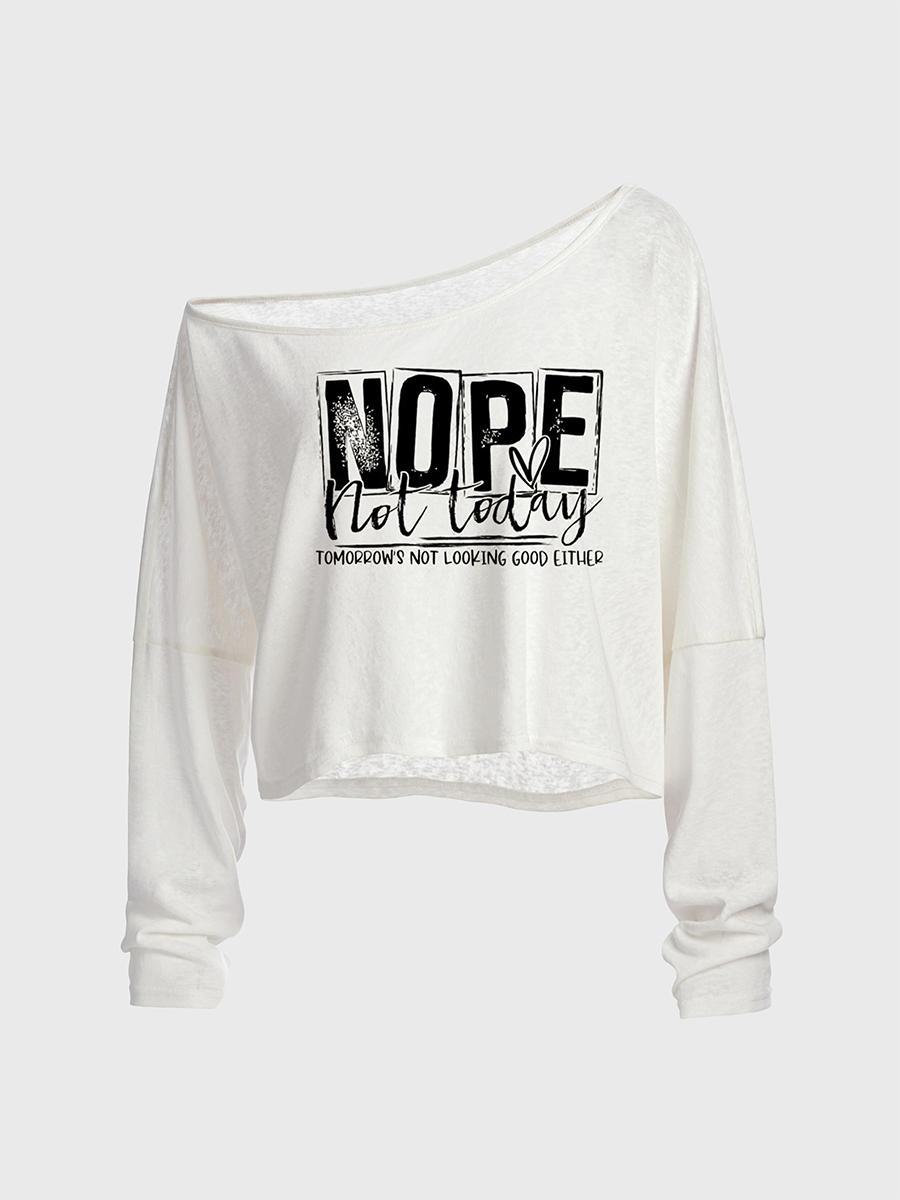 Nope Not Today Off The Shoulder Sweatshirt