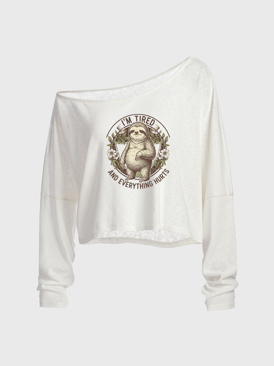 I’M Tired And Everything Hurts Off The Shoulder Sweatshirt
