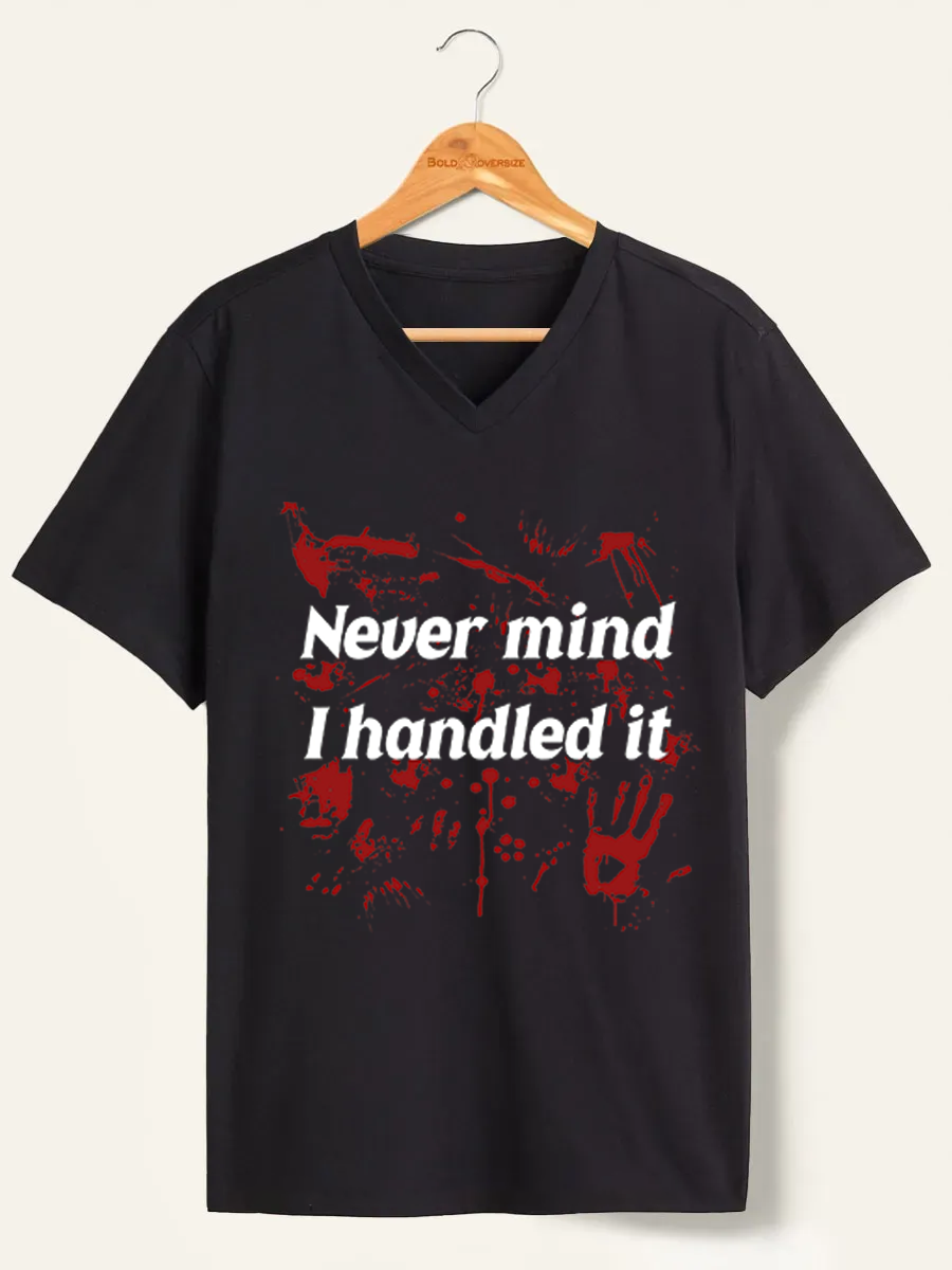 Vintage Never Mind I Handle It Halloween Scary V-Neck Tee