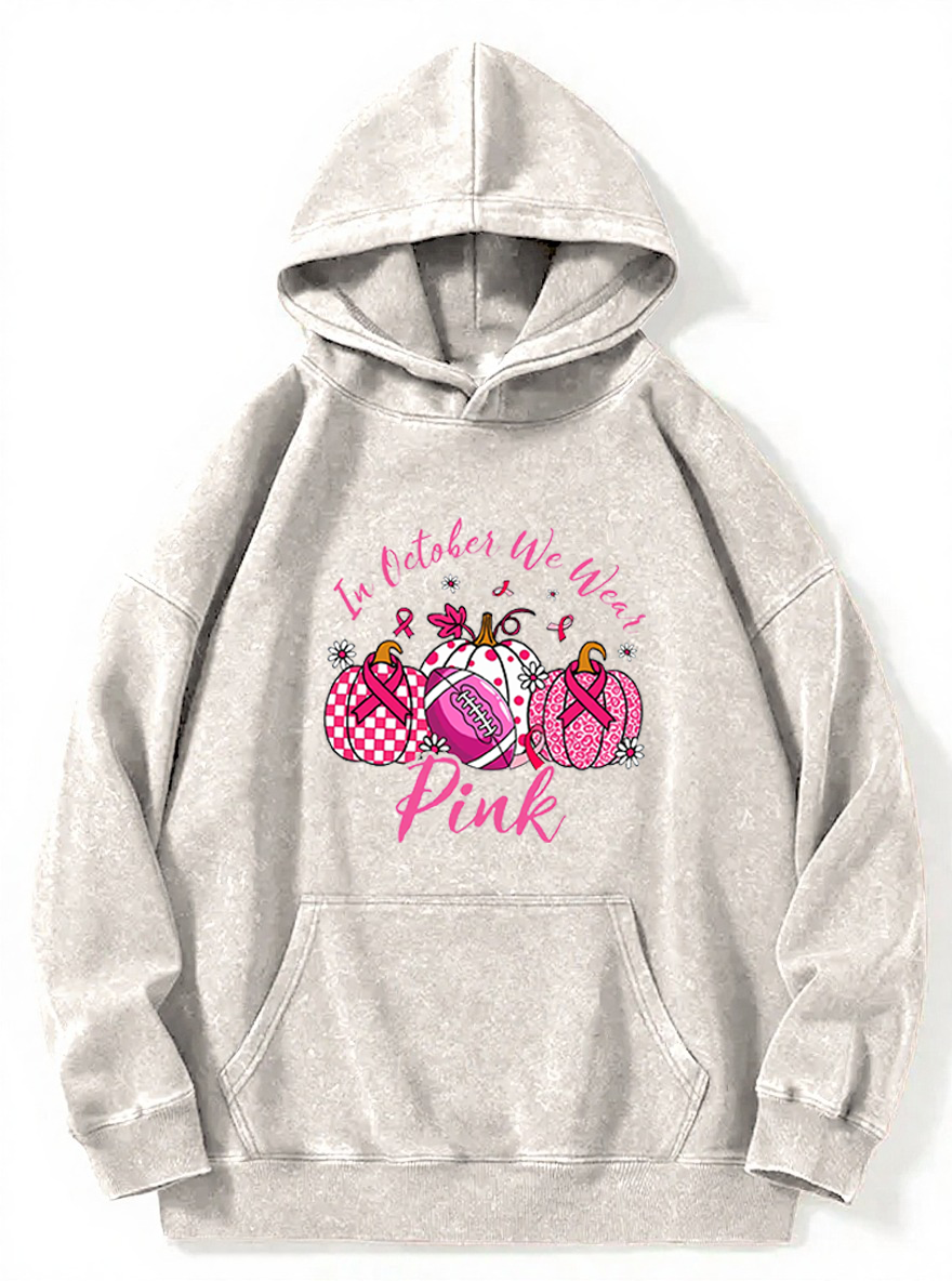 Vintage In October We Wear Pink Washed Hoodie