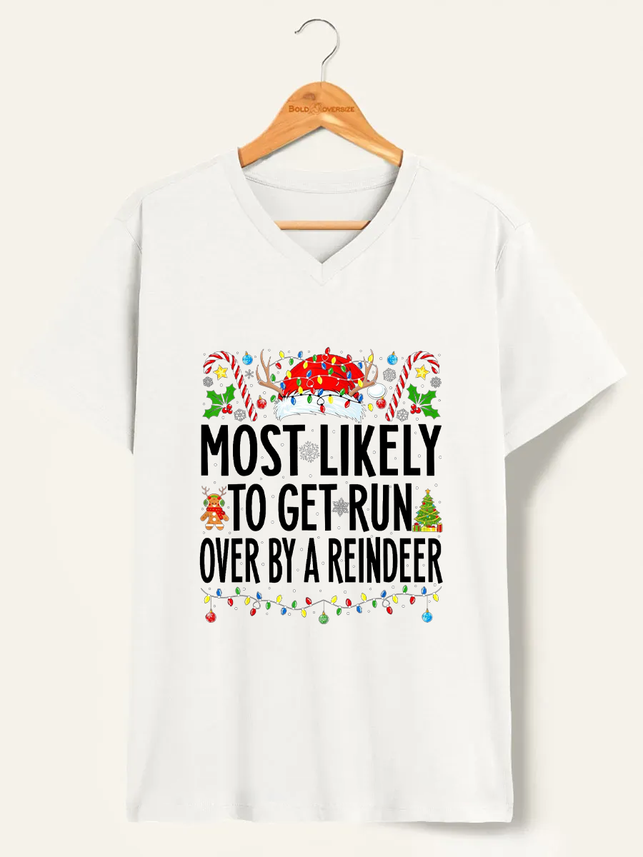 Vintage Most Likely To Get Run Over By A Reindeer V-Neck Tee