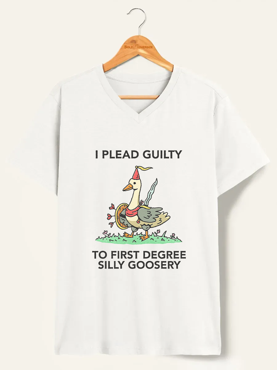 Vintage I Plead Guilty To First Degree Silly Goosery V-Neck Tee