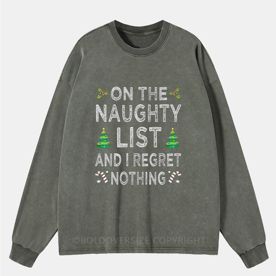Vintage On The Naughty List And I Regret Nothing Washed Long Sleeve Shirt