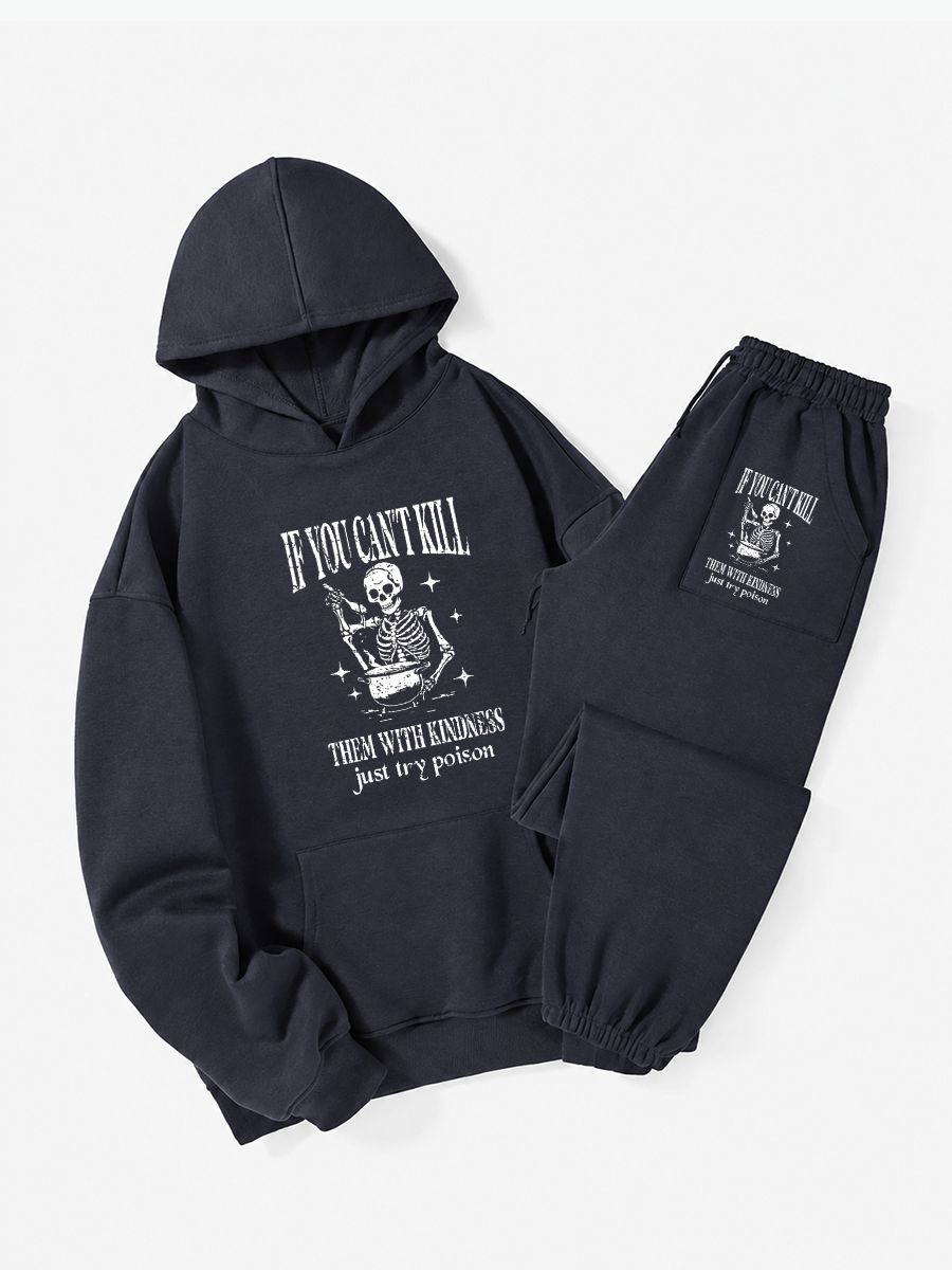 Vintage If You Can'T Kill Them With Kindness Just Try Poison Hoodie Suit