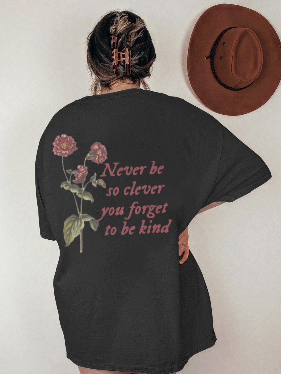 Vintage Never Be So Clever You Forget To Be Kind T-Shirt