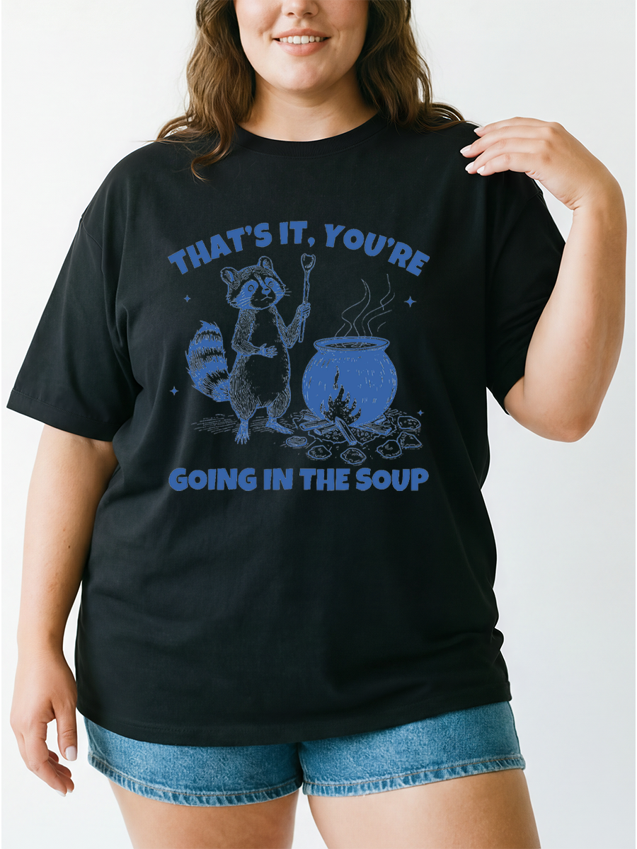 Vintage That’S It, You’Re Going In The Soup Oversize Graphic Tee