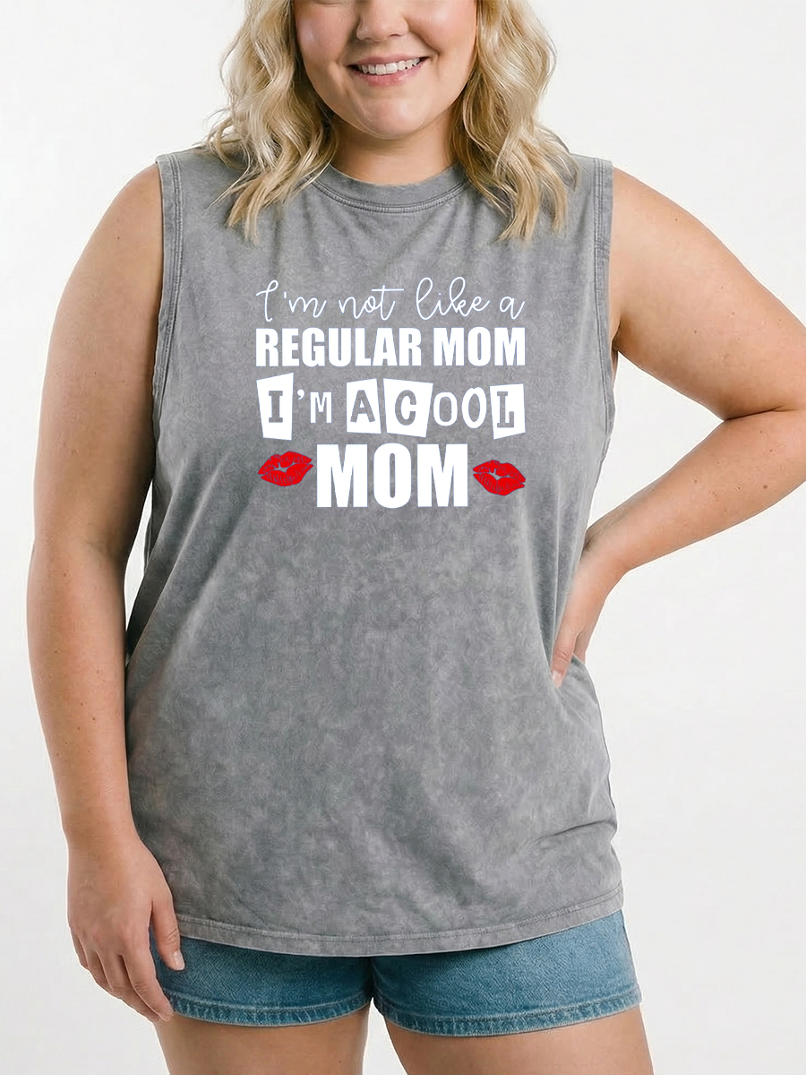 Vintage I Am Not Like A Regular Mom I'M A Cool Mom Washed Tank