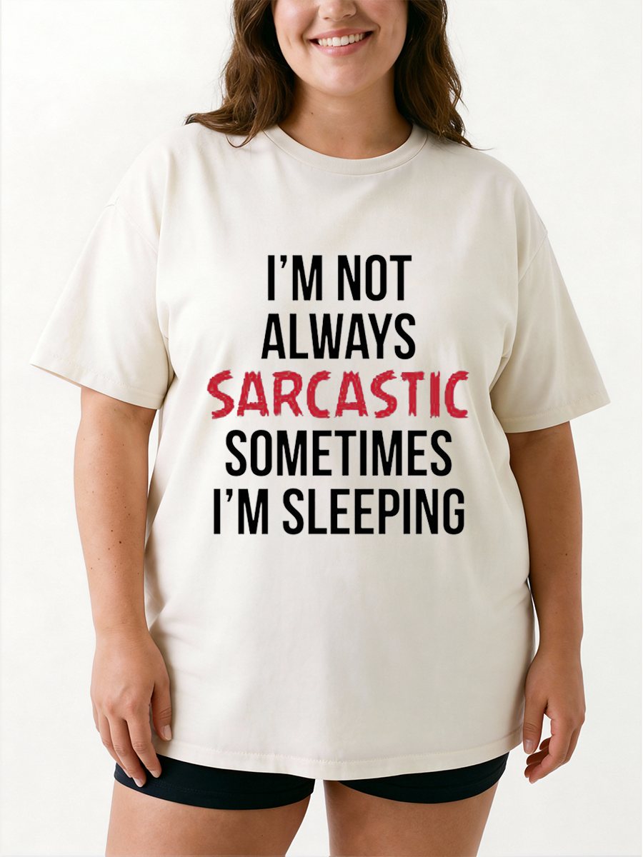 Vintage I'M Not Always Sarcastic Sometimes I'M Sleeping Oversize Graphic Tee
