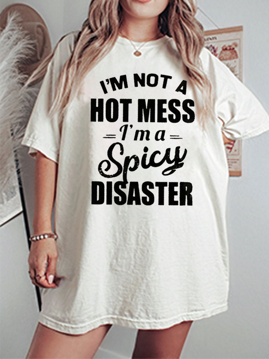 Vintage I'M Not A Hot Mess I'M A Spicy Oversize Graphic Tee