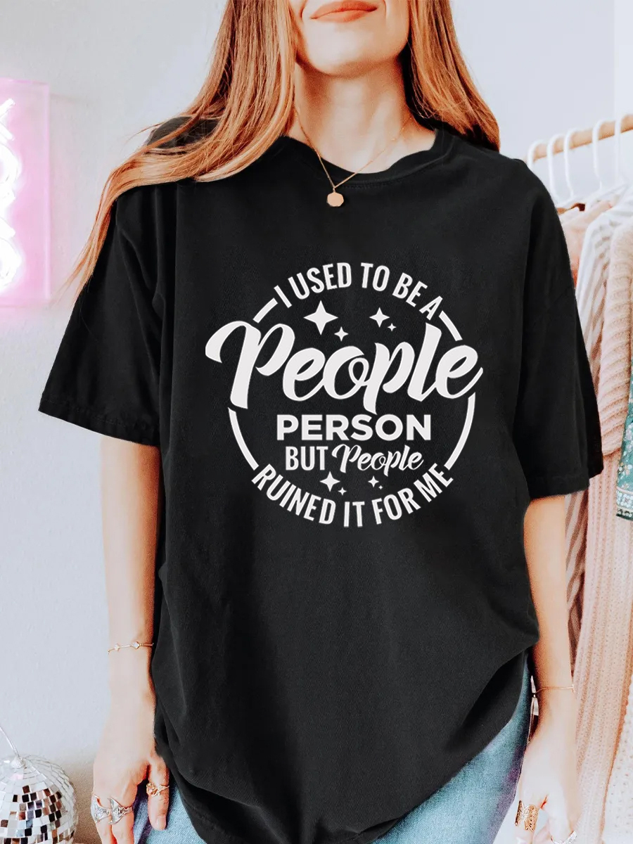 Vintage I Used To Be A People Person But People Ruined It For Me Oversize Graphic Tee