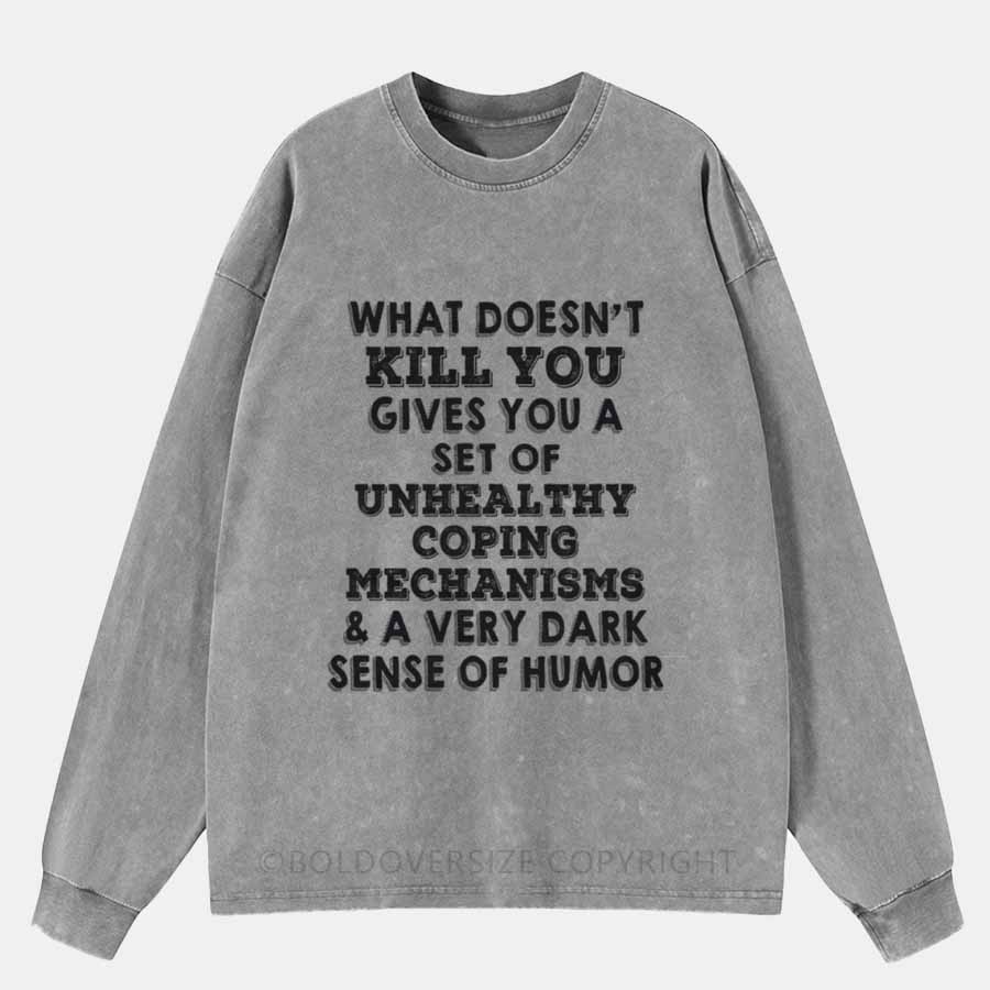 Vintage What Doesn't Kill You Washed Long Sleeve Shirt