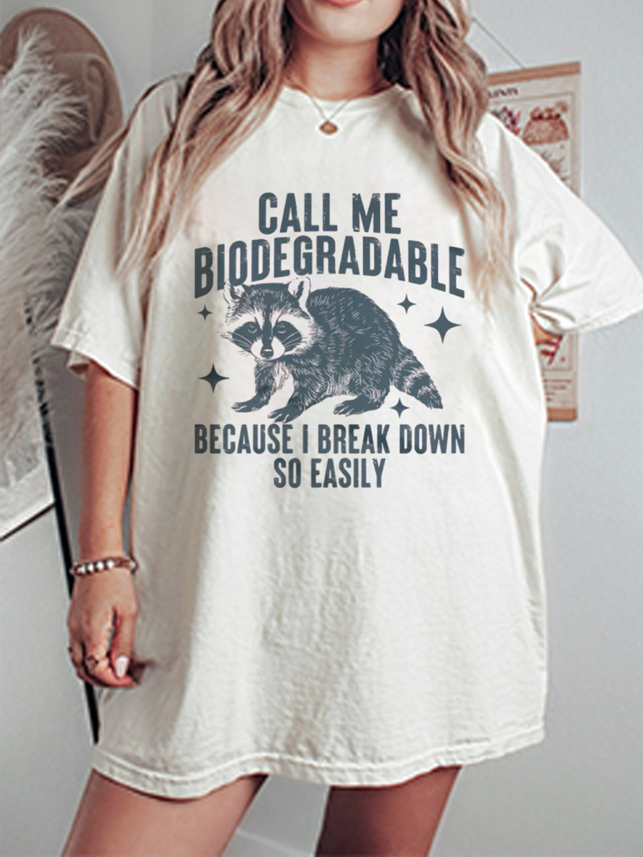 Vintage Call Me Biodegradable Because I Break Down So Easily Oversize Graphic Tee