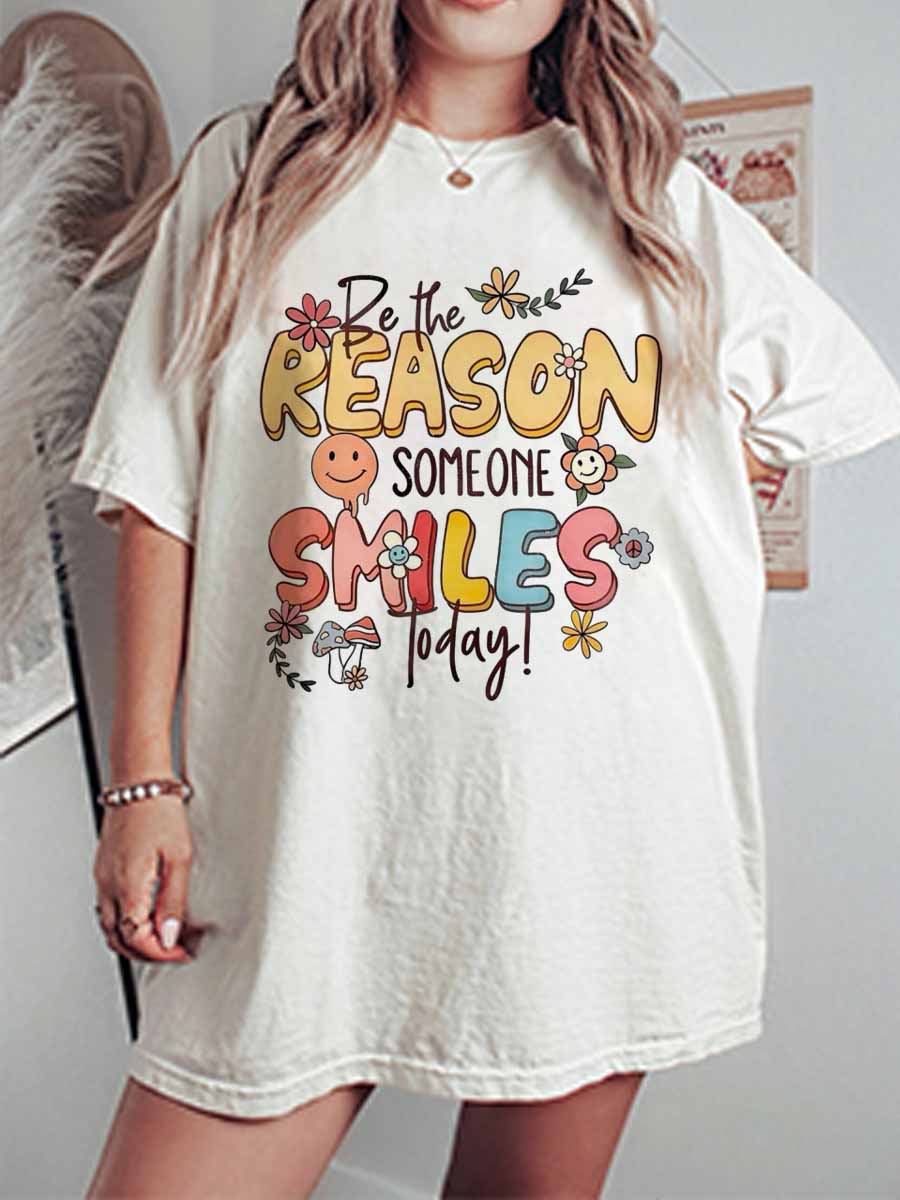 Vintage Be The Reason Someone Smiles Today! Oversize Graphic Tee