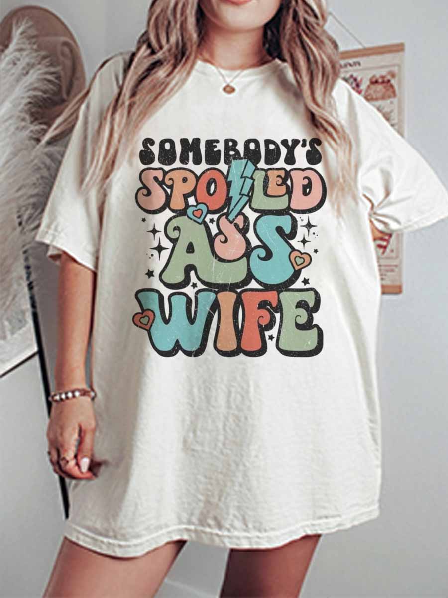 Vintage Somebody’s Spoiled Ass Wife Oversize Graphic Tee