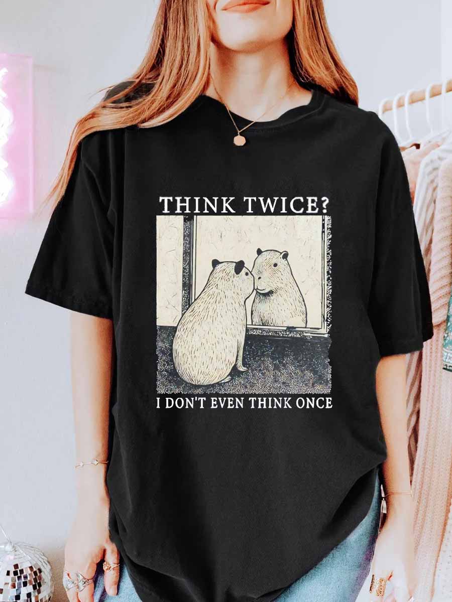 Vintage Think Twice I Don’T Even Think Once Oversize Graphic Tee