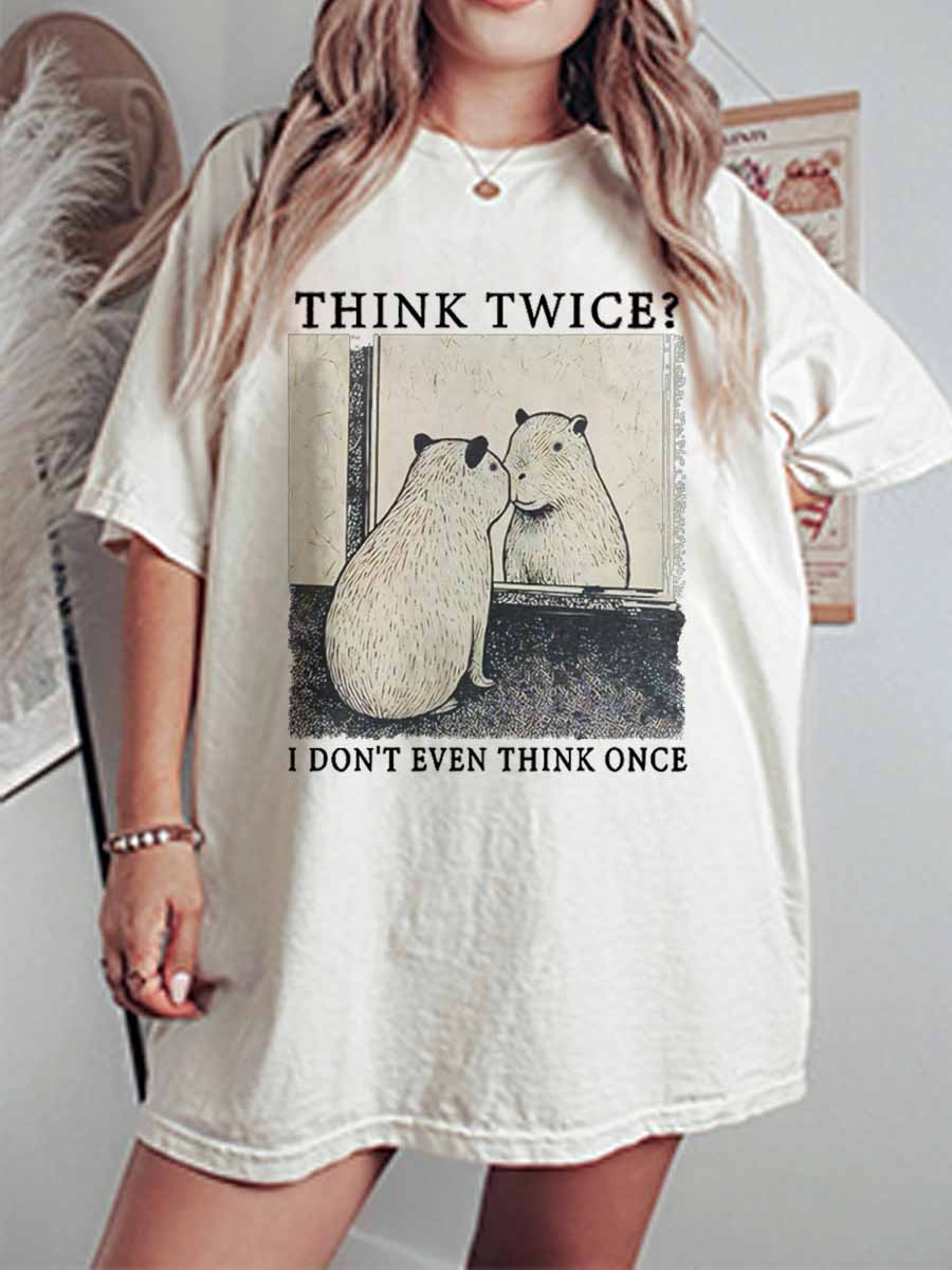 Vintage Think Twice I Don’T Even Think Once Oversize Graphic Tee