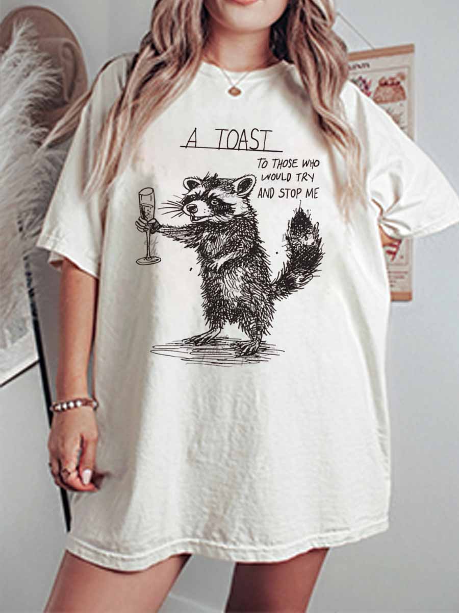 Vintage A Toast To Those Who Would Try Oversize Graphic Tee