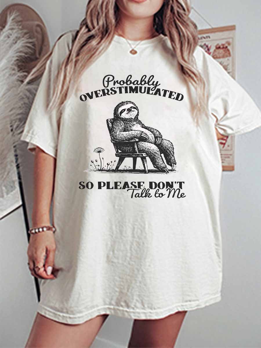 Vintage Probably Overstimulated, So Please Don’T Talk To Me Oversize Graphic Tee