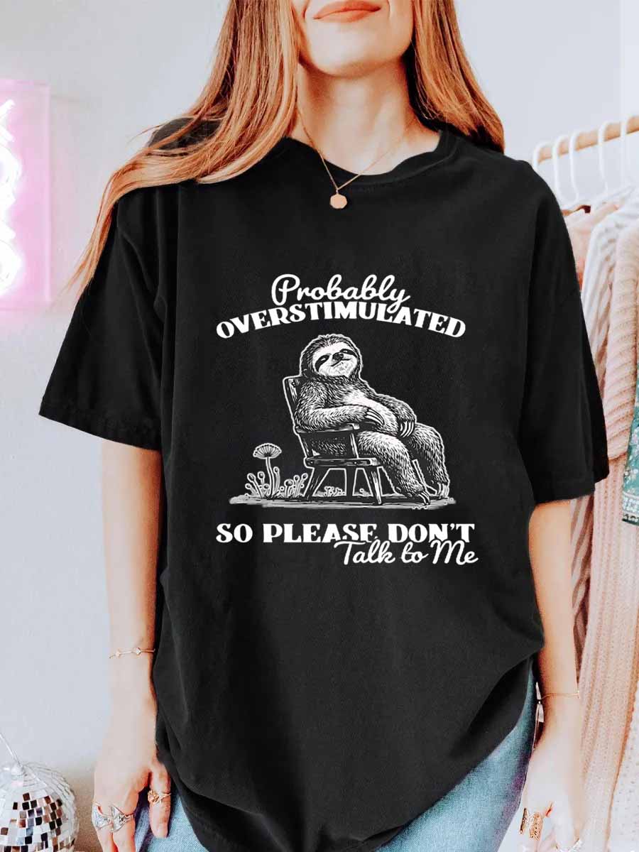 Vintage Probably Overstimulated, So Please Don’T Talk To Me Oversize Graphic Tee