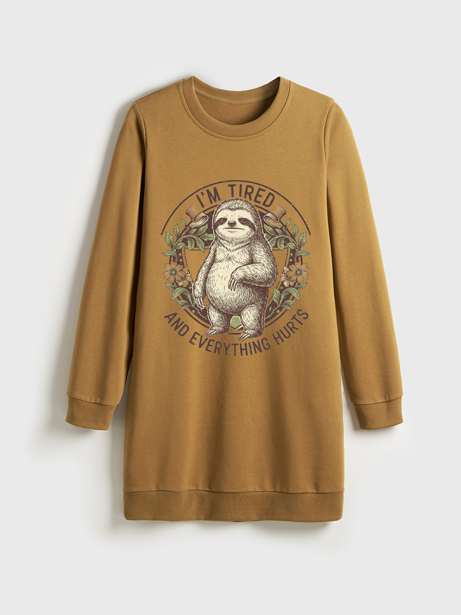 I’M Tired And Everything Hurts Crewneck Terry Sweatshirt Dress
