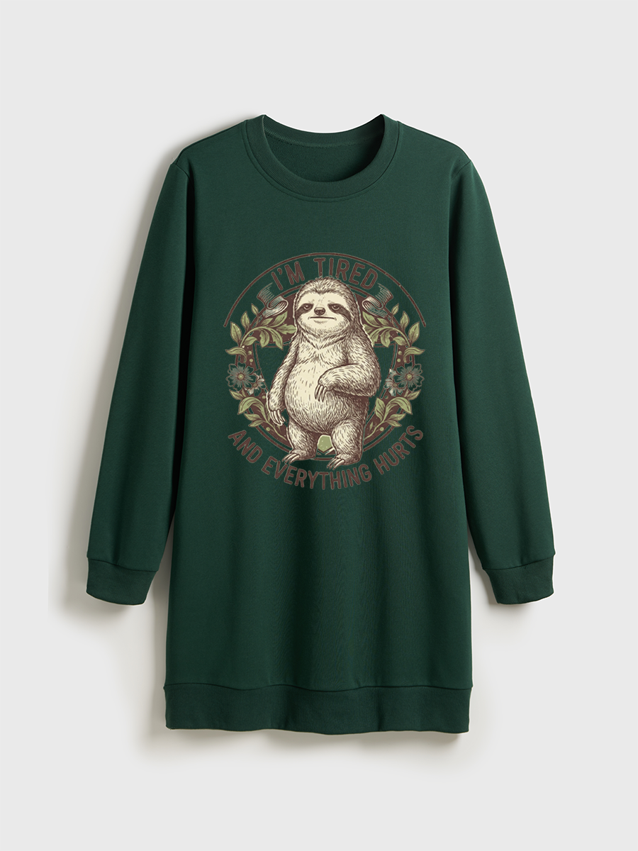 I’M Tired And Everything Hurts Crewneck Terry Sweatshirt Dress