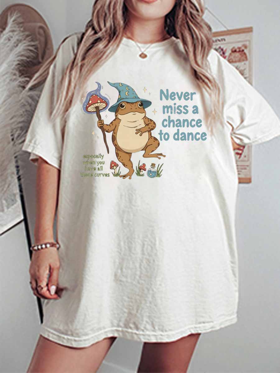 Vintage Never Miss A Chance To Dance — Especially When You Have All These Curves Oversize Graphic Tee