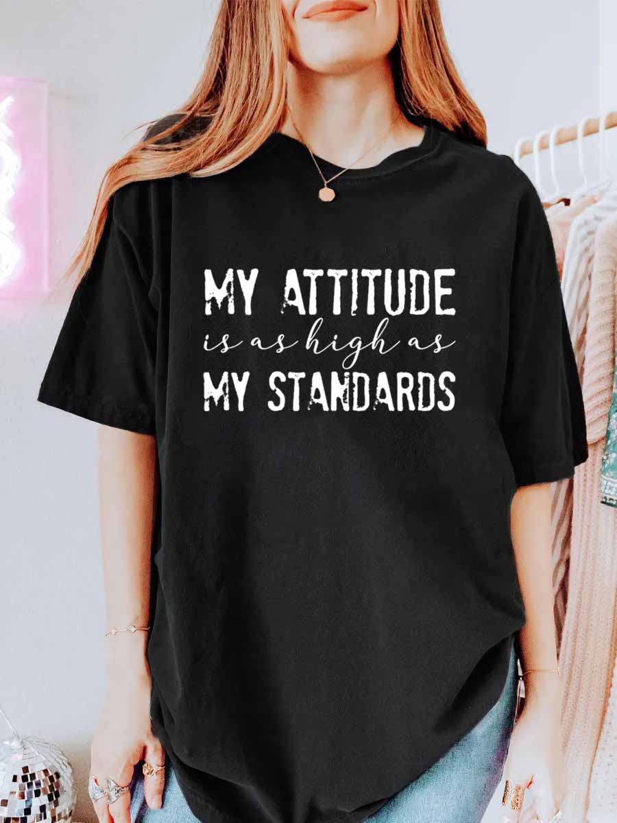 Vintage My Attitude Is As High As My Standards Oversize Graphic Tee