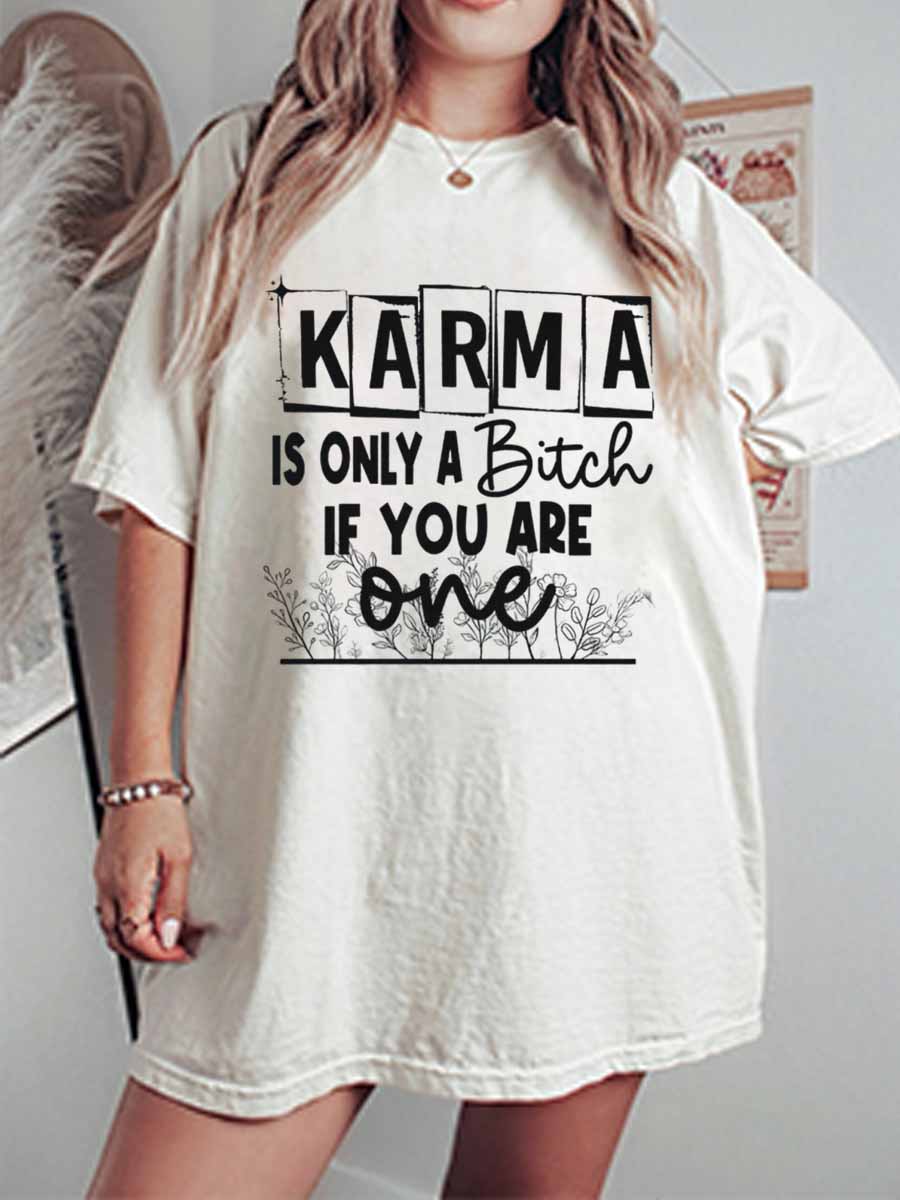 Vintage Karma Is Only A Bitch If You Are One Oversize Graphic Tee