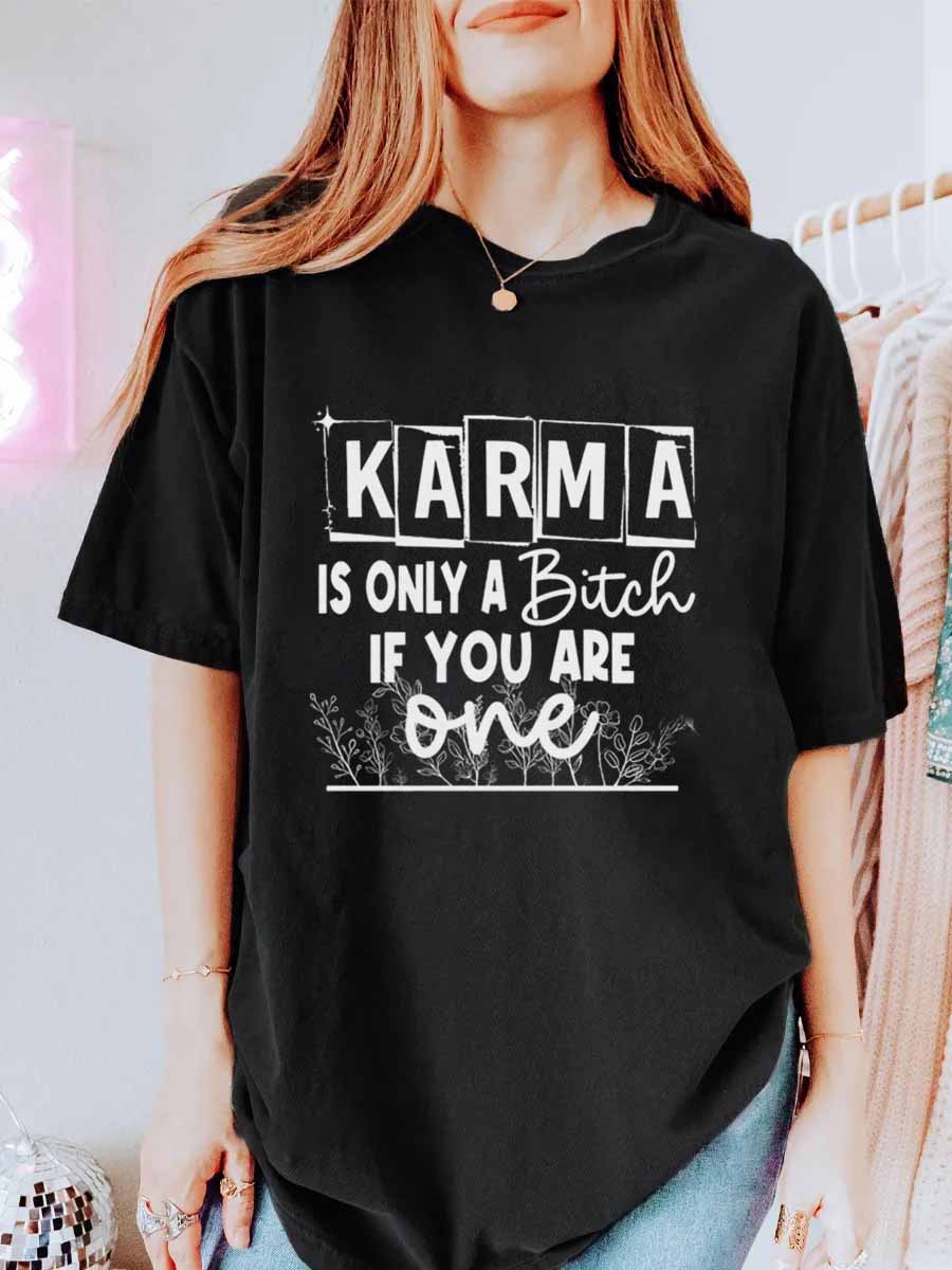 Vintage Karma Is Only A Bitch If You Are One Oversize Graphic Tee