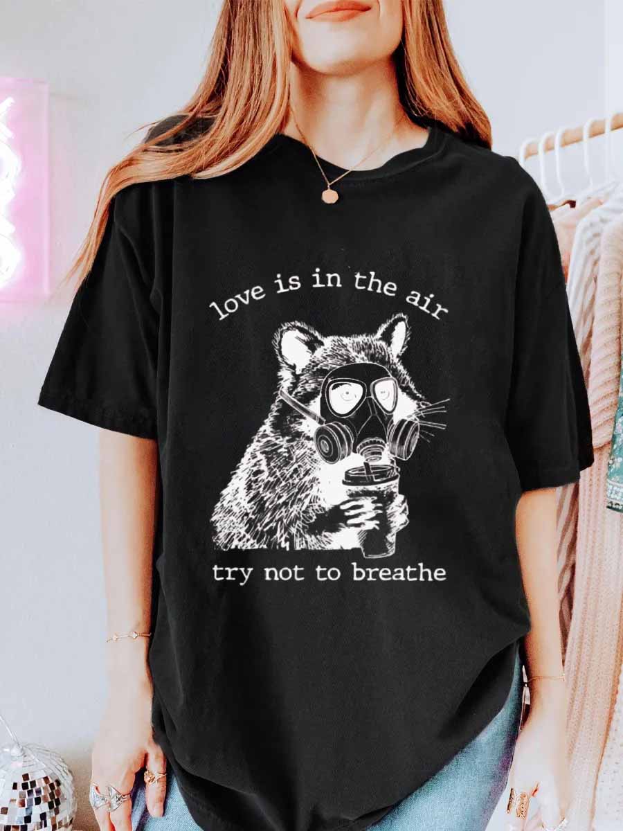 Vintage Love Is In The Air Try Not To Breathe Oversize Graphic Tee