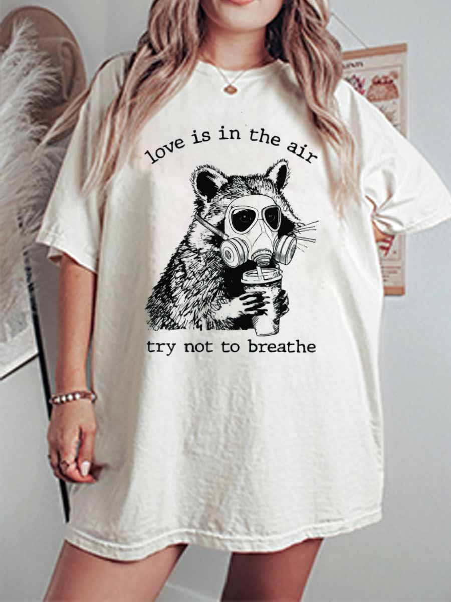 Vintage Love Is In The Air Try Not To Breathe Oversize Graphic Tee