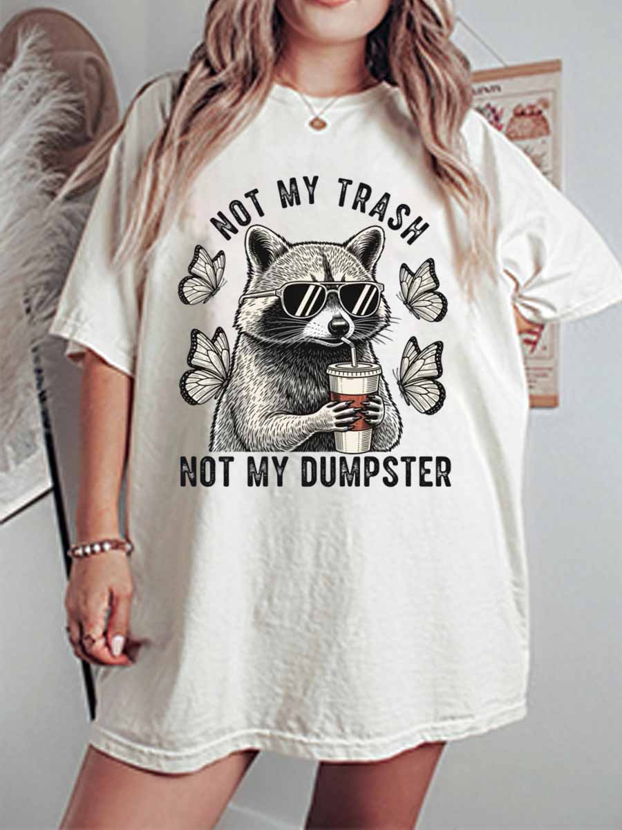 Vintage Not My Trash Not My Dumpster Oversize Graphic Tee