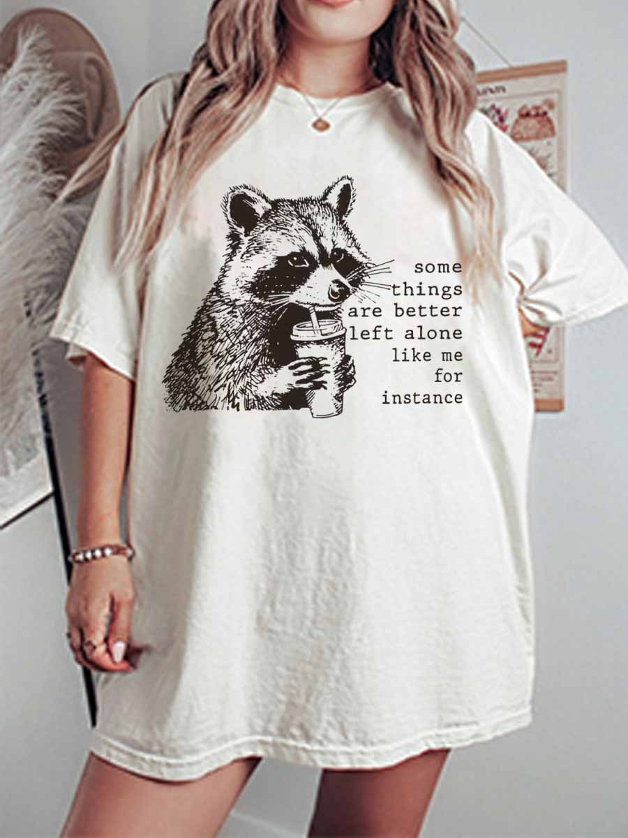 Vintage Some Things Are Better Left Alone Oversize Graphic Tee