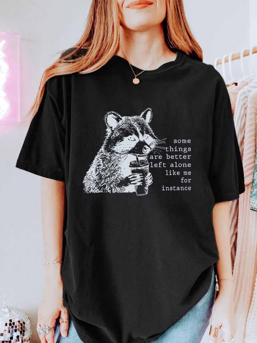 Vintage Some Things Are Better Left Alone Oversize Graphic Tee