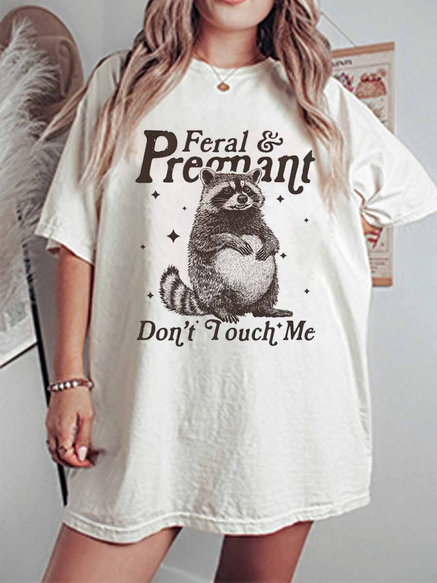 Vintage Feral And Pregnant Don't Touch Me Oversize Graphic Tee