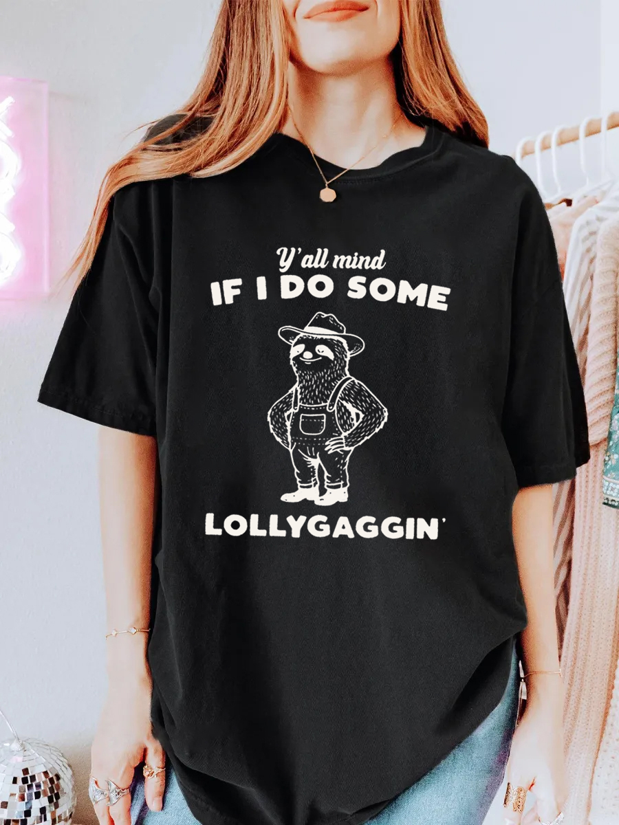 Vintage Yall Mind If I Do Some Lollygaggin Oversize Graphic Tee