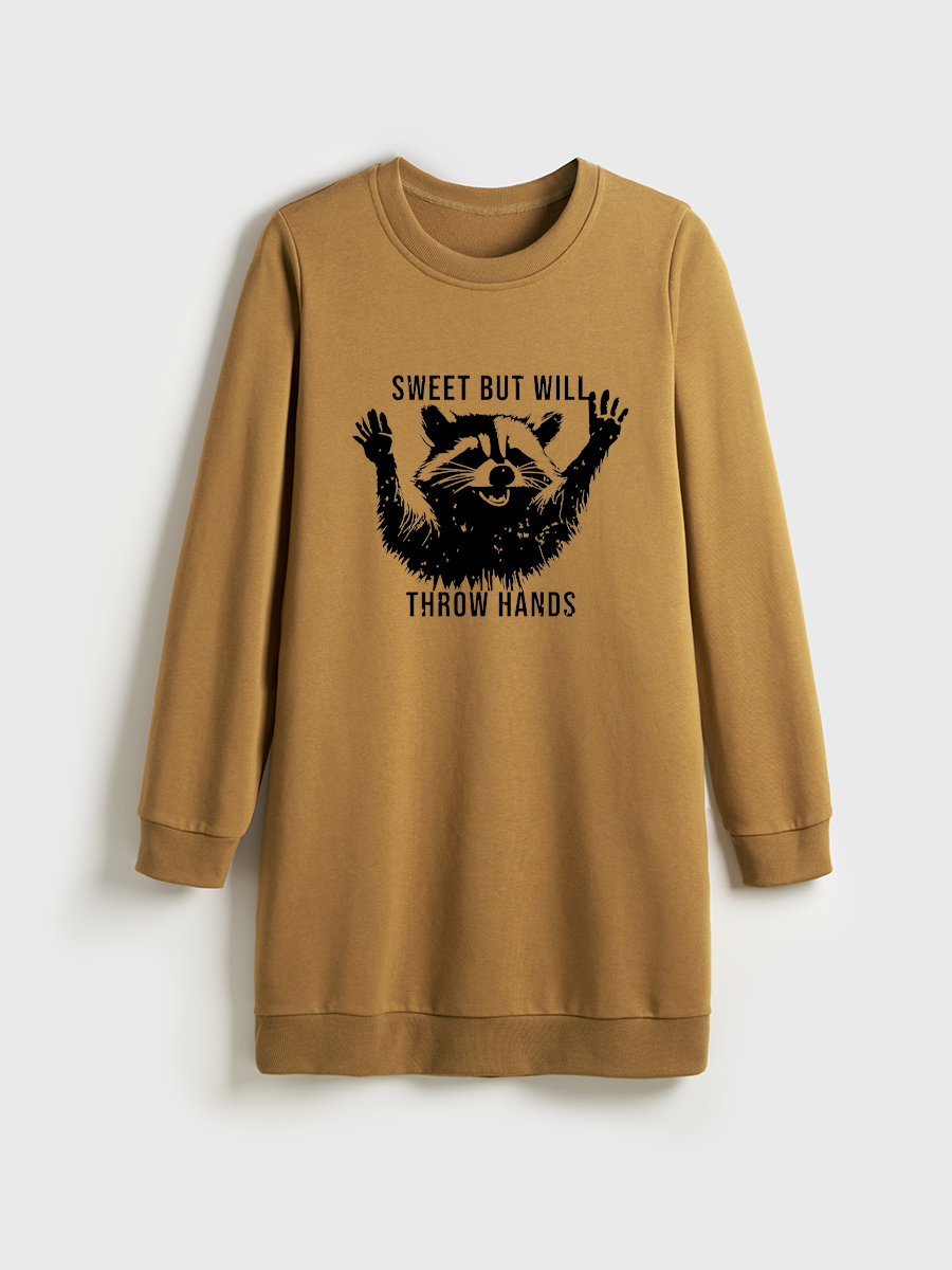Sweet  But Will Throw Hands Crewneck Terry Sweatshirt Dress