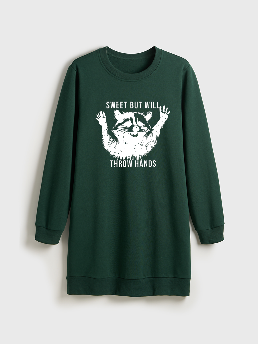 Sweet  But Will Throw Hands Crewneck Terry Sweatshirt Dress
