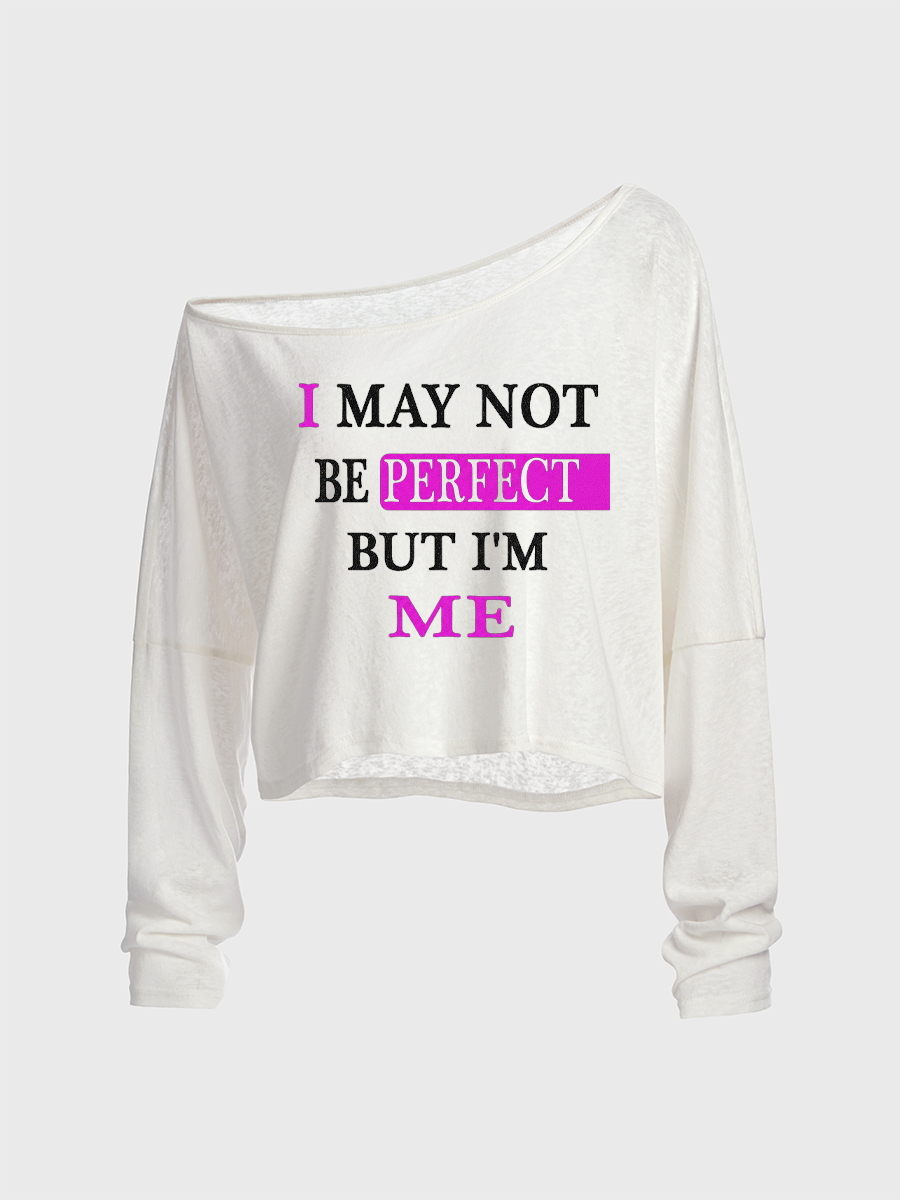 But I'M Me Off The Shoulder Sweatshirt