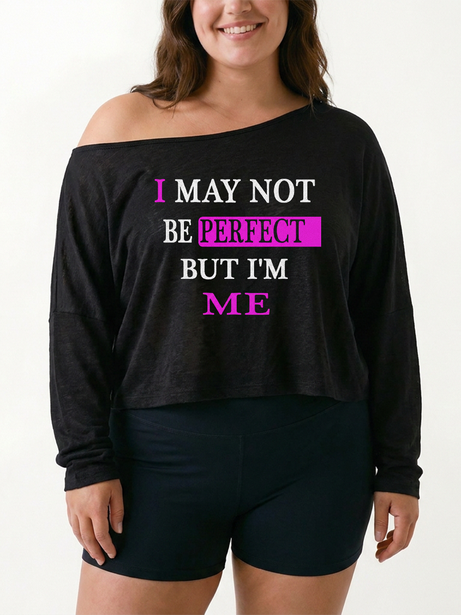 But I'M Me Off The Shoulder Sweatshirt