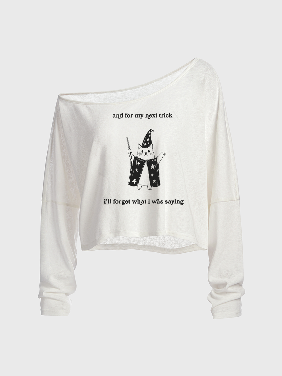 And For My Next Trick Funny Cat Off The Shoulder Sweatshirt