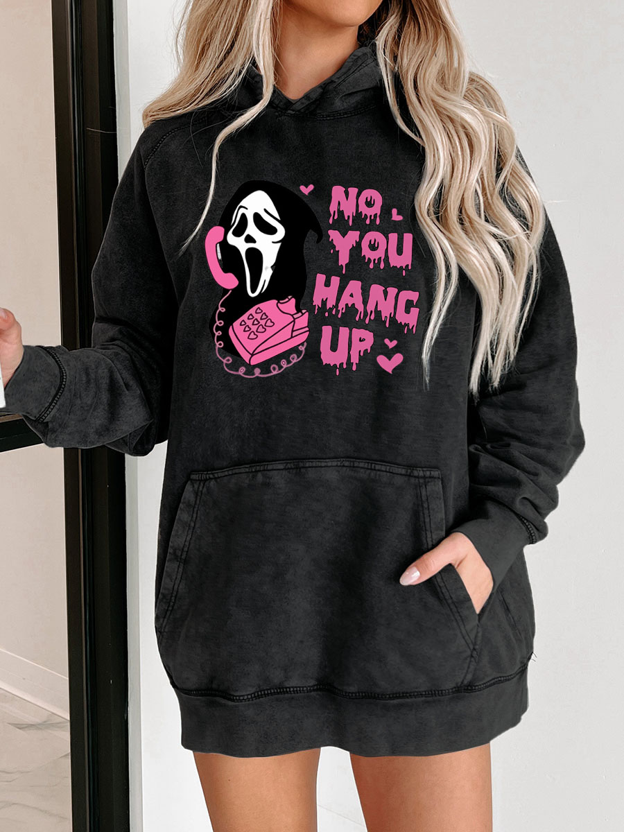 No You Hang Up Washed Hoodie