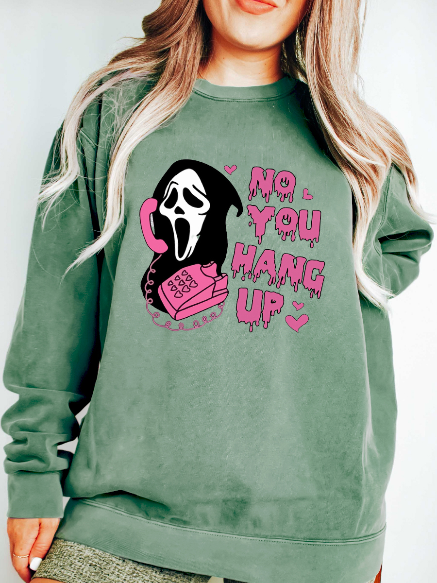 No You Hang Up Plus Size Sweatshirt